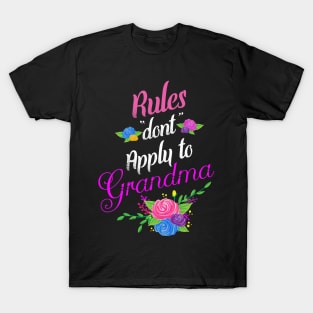 Rules don't apply to grandma T-Shirt